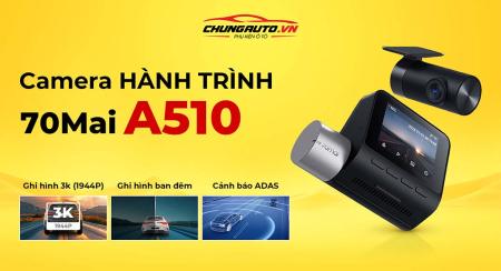 Camera hành trình ô tô 70Mai A51070mai-a510-ly-do-lua-chon